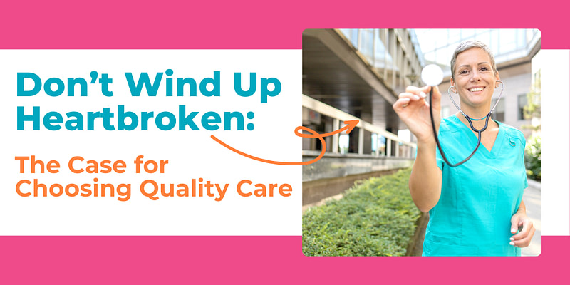 The Case for Choosing Quality Care