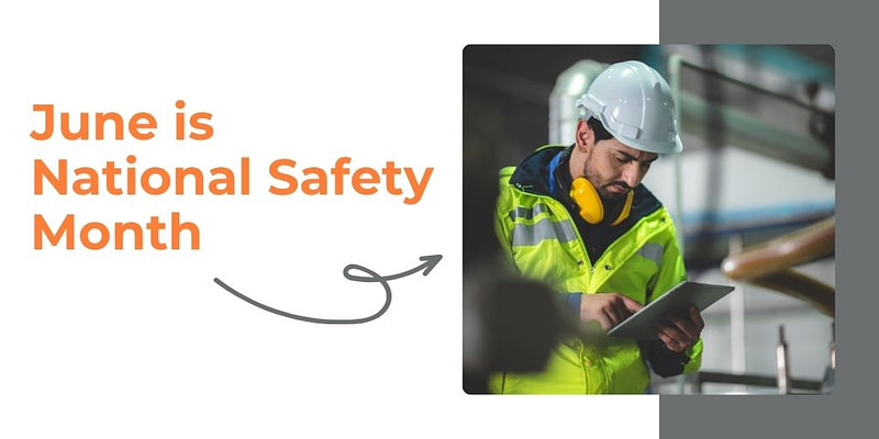 OSHA and National Safety Month - Recommitting to Workplace Safety