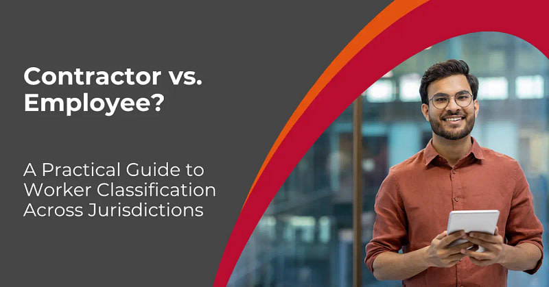 HR leaders reviewing global employee versus contractor classification and compliance requirements