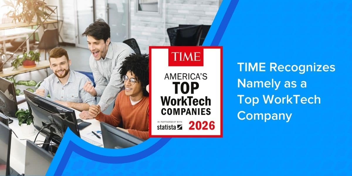 The Namely team celebrating being named to Time Magazine’s 2026 Top WorkTech Companies list.
