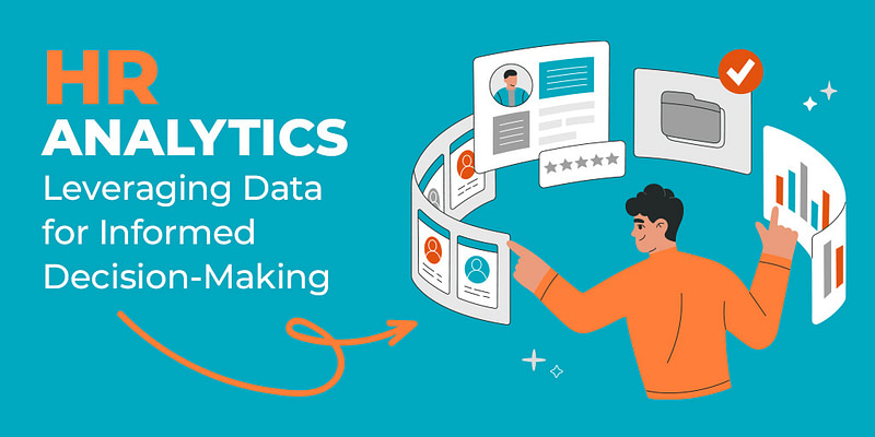 HR Analytics: Leveraging Data for Informed Decision-Making